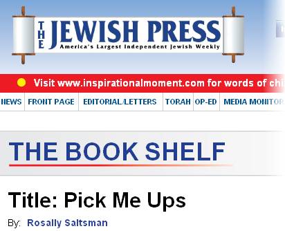 Review from Jewish Press, The Book Shelf, Title: Pick Me Ups, by Rosally Saltsman